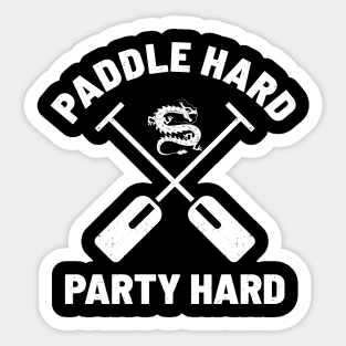 Dragon Boat Paddle hard Party hard .DNS Sticker